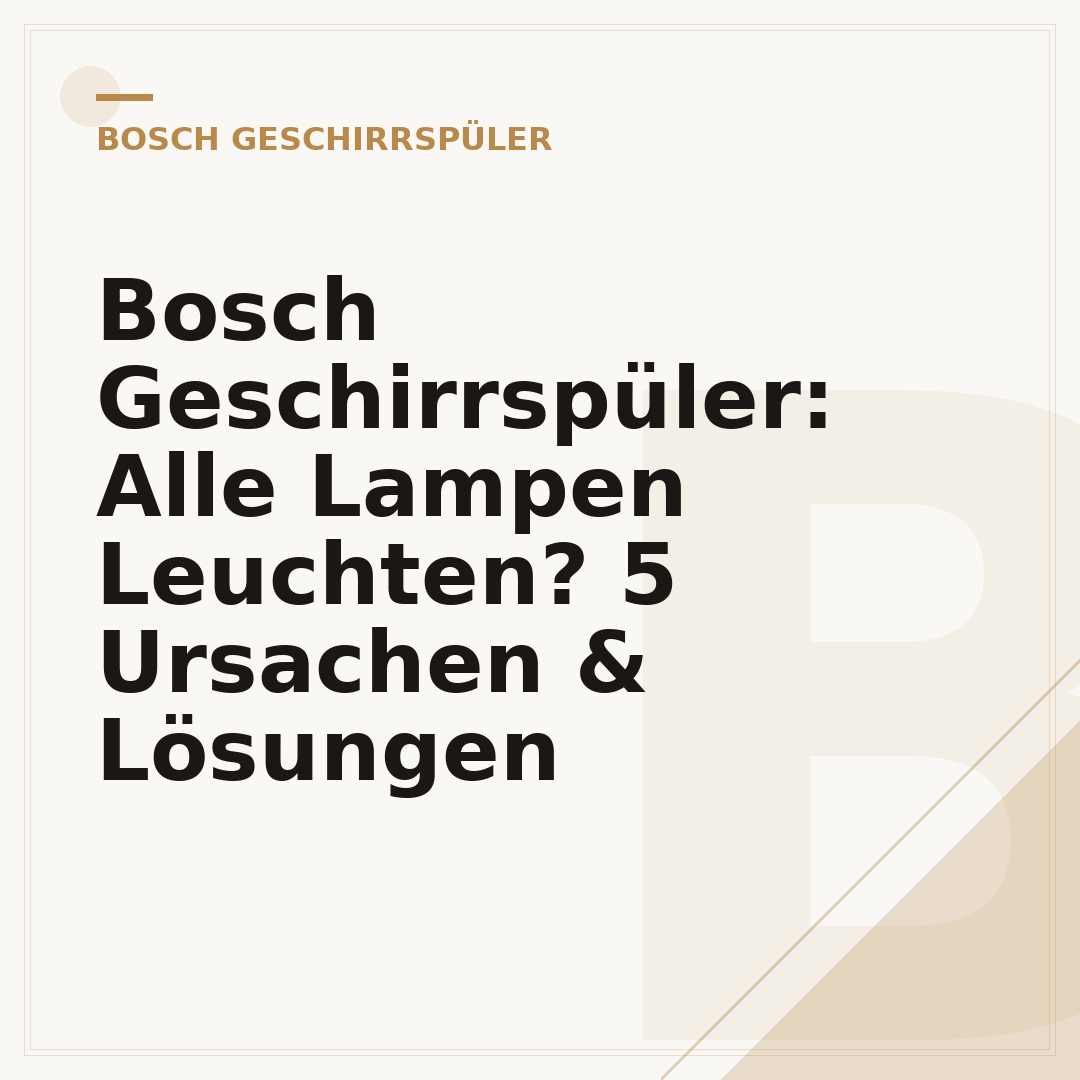Bosch Geschirrspüler: Alle Lampen Leuchten? 5 Ursachen & Lösungen