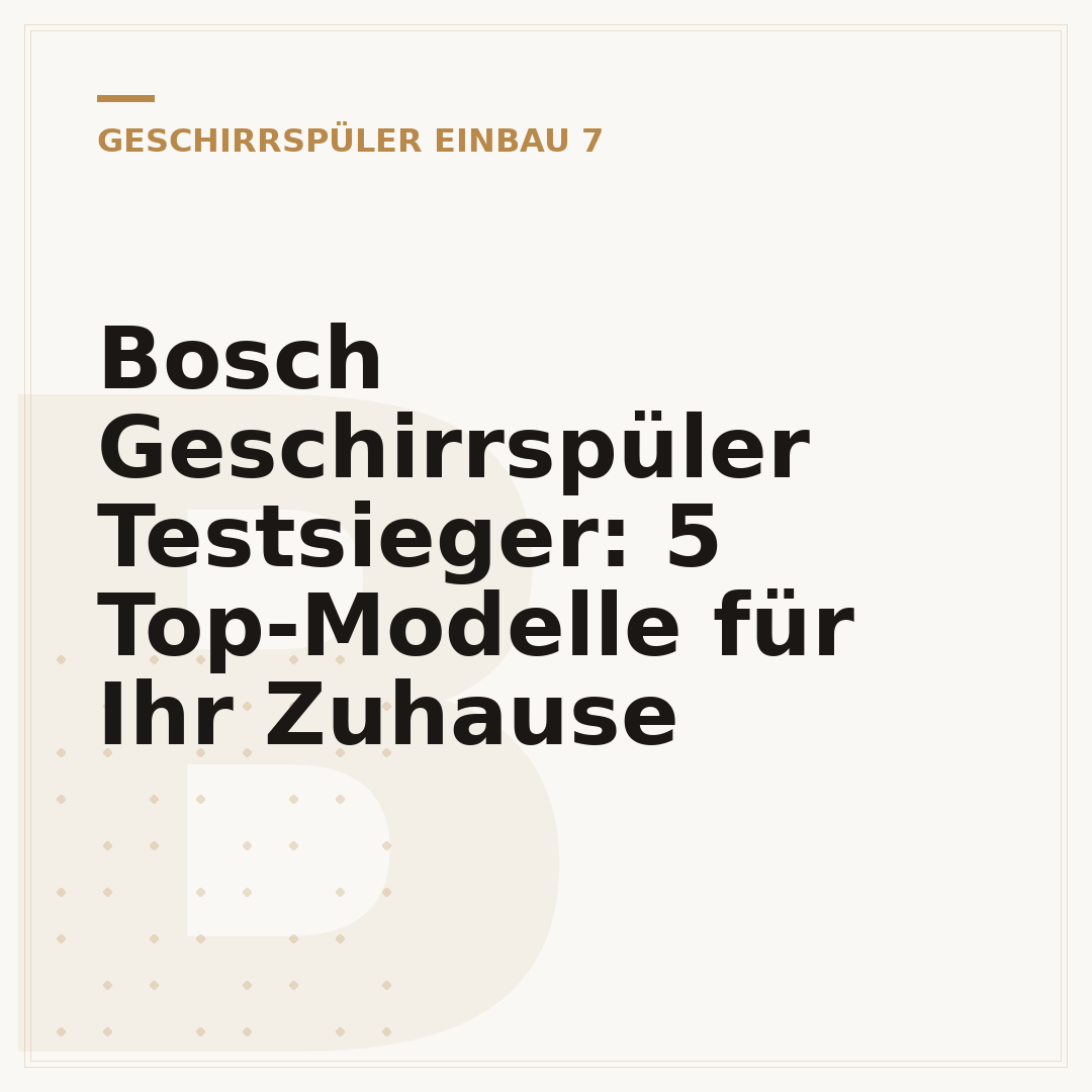 Bosch Geschirrspüler Testsieger: 5 Top-Modelle für Ihr Zuhause