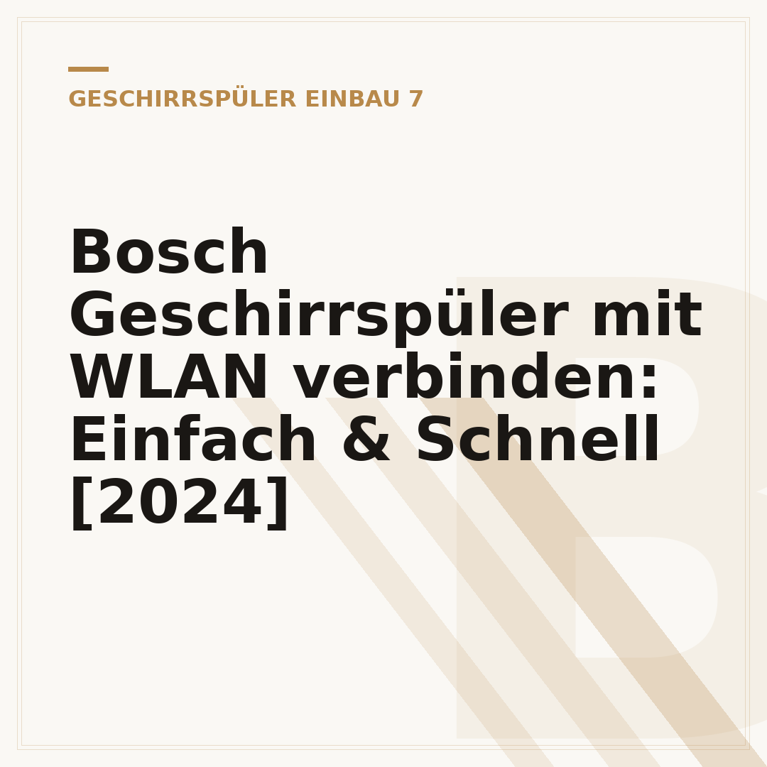 Bosch Geschirrspüler mit WLAN verbinden: Einfach & Schnell [2024]