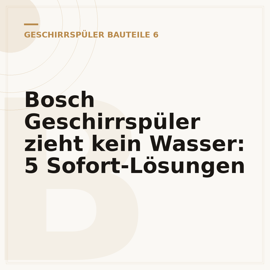 Bosch Geschirrspüler zieht kein Wasser: 5 Sofort-Lösungen