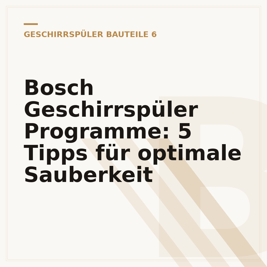Bosch Geschirrspüler Programme: 5 Tipps für optimale Sauberkeit