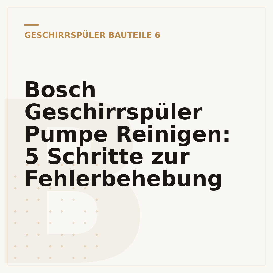 Bosch Geschirrspüler Pumpe Reinigen: 5 Schritte zur Fehlerbehebung