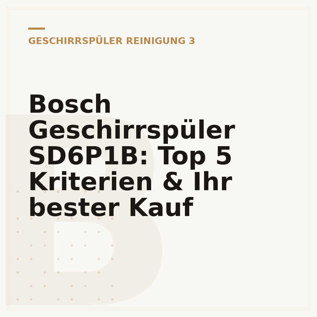 Bosch Geschirrspüler SD6P1B: Top 5 Kriterien & Ihr bester Kauf
