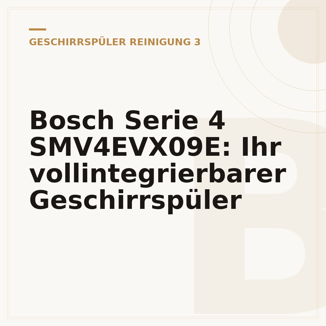 Bosch Serie 4 SMV4EVX09E: Ihr vollintegrierbarer Geschirrspüler