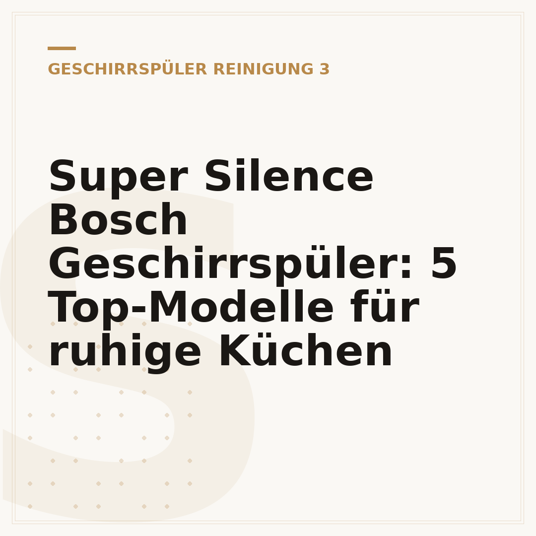 Super Silence Bosch Geschirrspüler: 5 Top-Modelle für ruhige Küchen