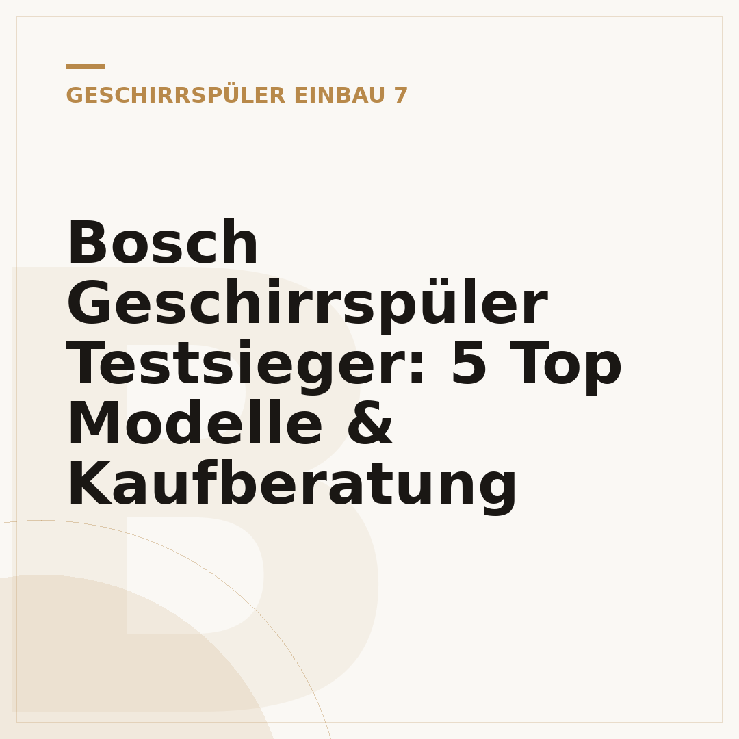 Bosch Geschirrspüler Testsieger: 5 Top Modelle & Kaufberatung