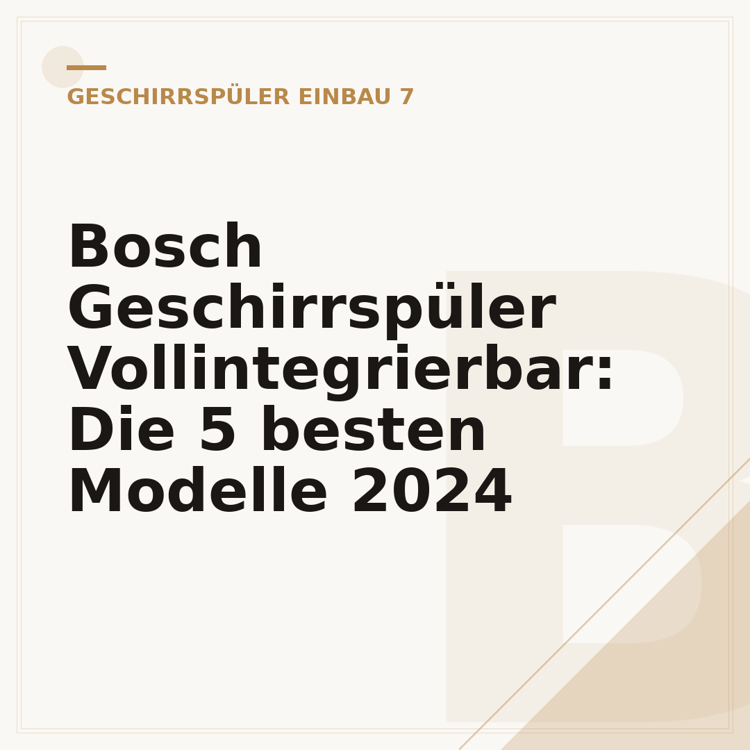 Bosch Geschirrspüler Vollintegrierbar: Die 5 besten Modelle 2024