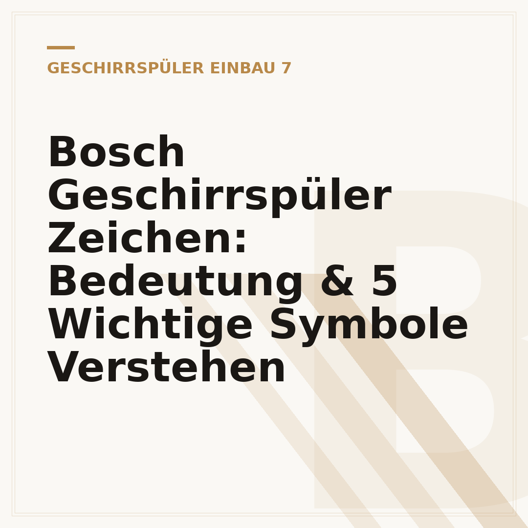 Bosch Geschirrspüler Zeichen: Bedeutung & 5 Wichtige Symbole Verstehen