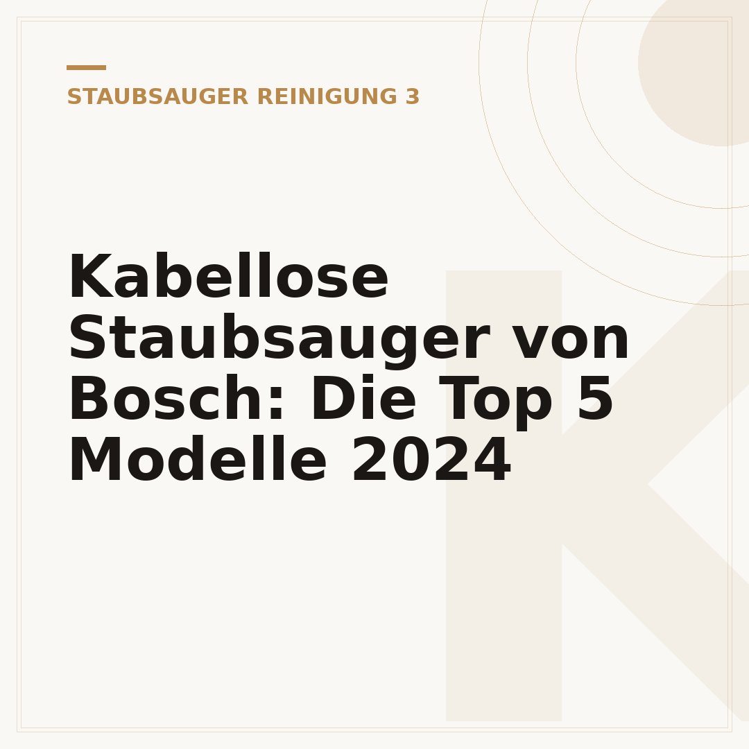 Kabellose Staubsauger von Bosch: Die Top 5 Modelle 2024