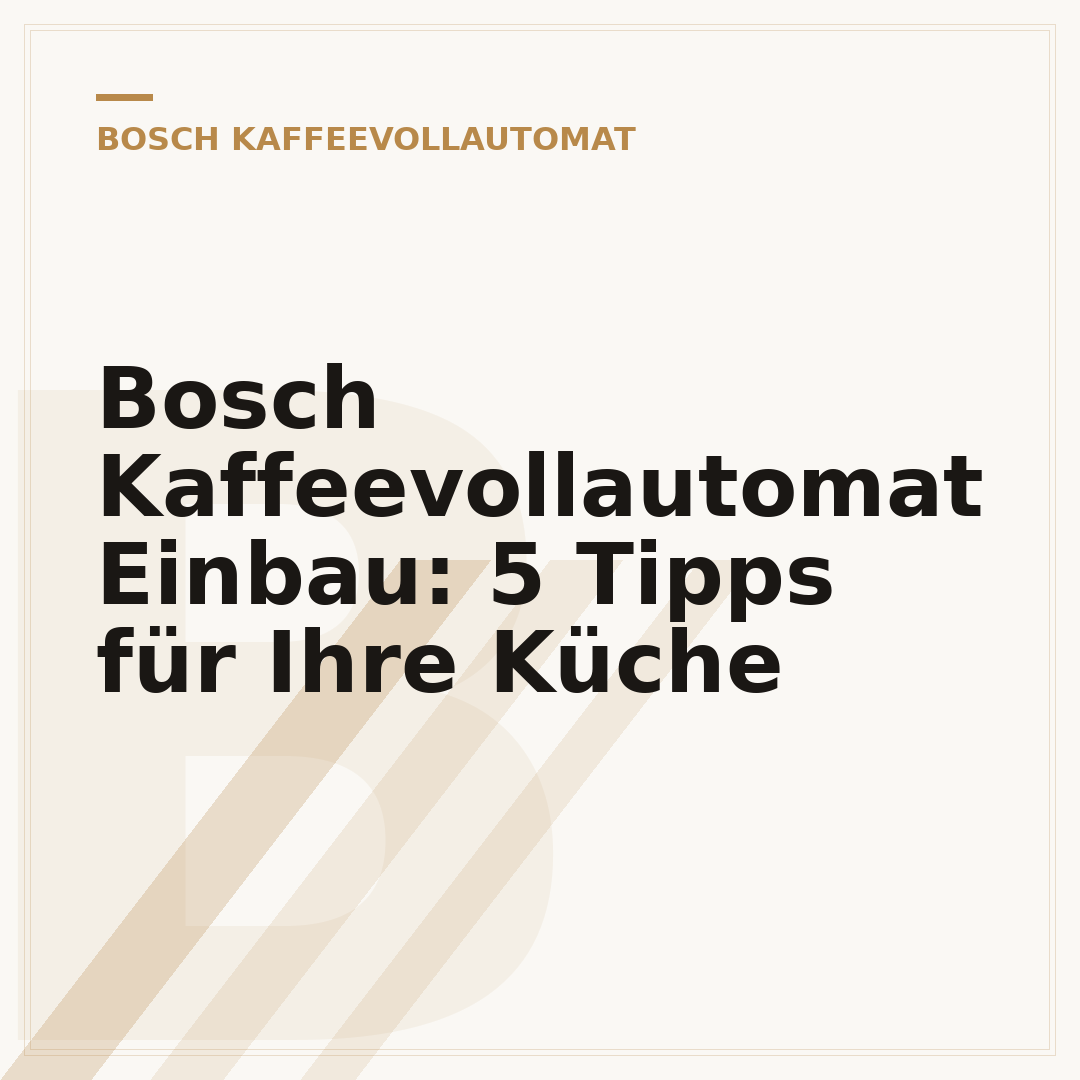 Bosch Kaffeevollautomat Einbau: 5 Tipps für Ihre Küche
