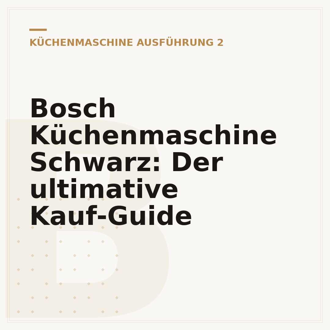 Bosch Küchenmaschine Schwarz: Der ultimative Kauf-Guide