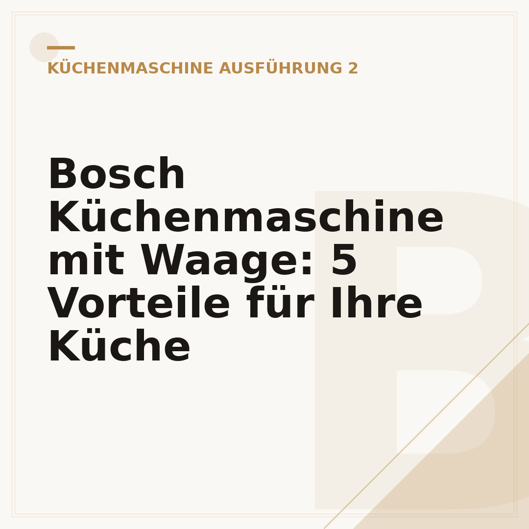 Bosch Küchenmaschine mit Waage: 5 Vorteile für Ihre Küche