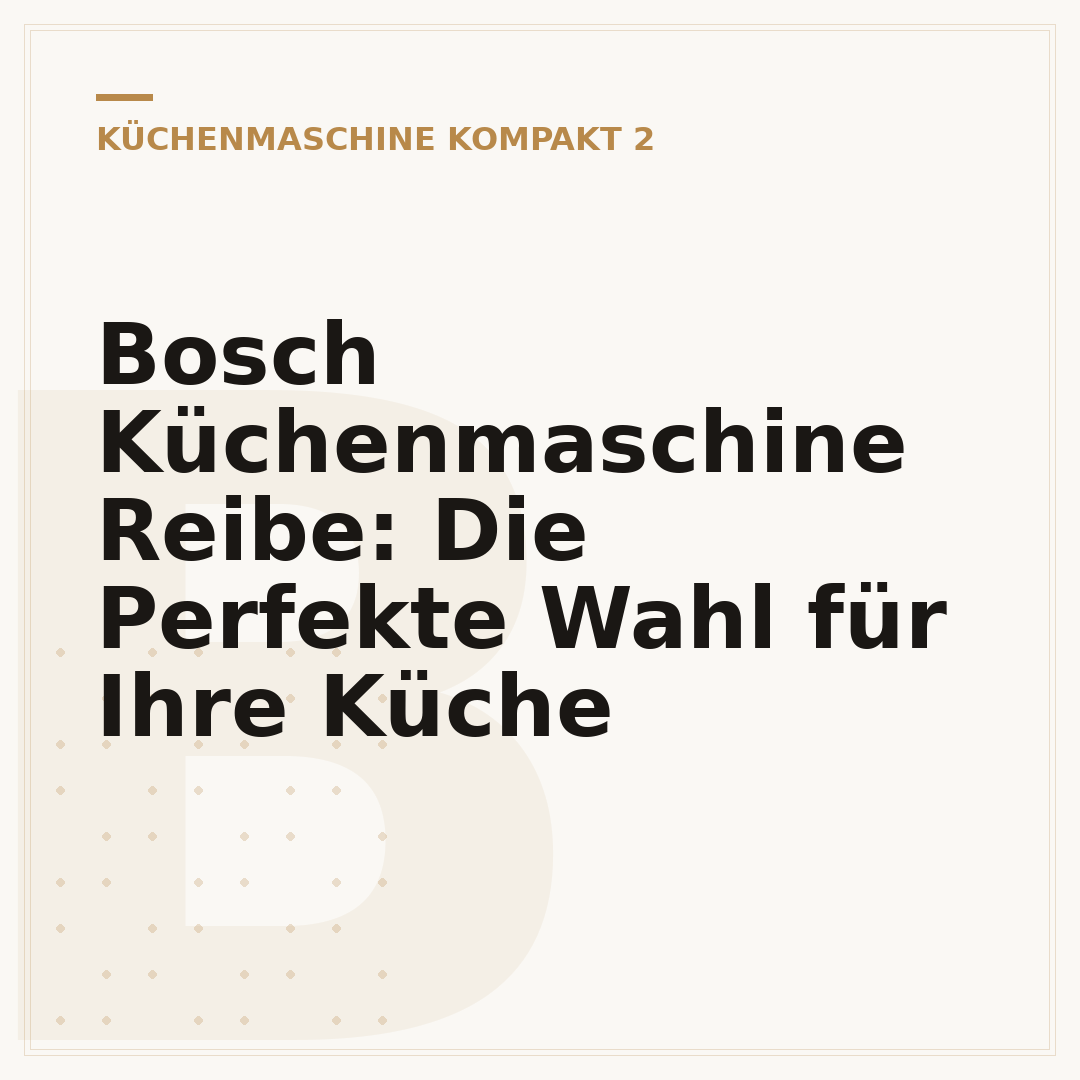 Bosch Küchenmaschine Reibe: Die Perfekte Wahl für Ihre Küche