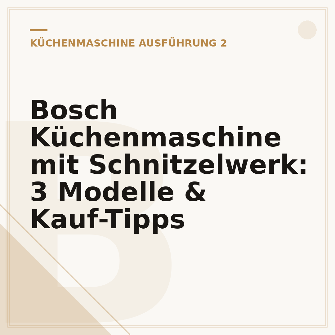 Bosch Küchenmaschine mit Schnitzelwerk: 3 Modelle & Kauf-Tipps
