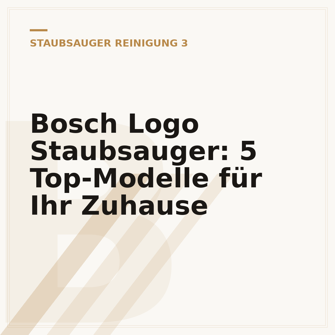Bosch Logo Staubsauger: 5 Top-Modelle für Ihr Zuhause