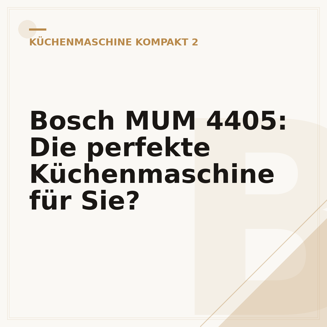 Bosch MUM 4405: Die perfekte Küchenmaschine für Sie?