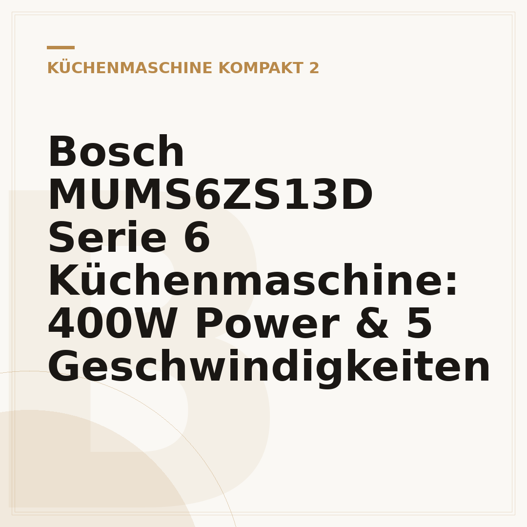 Bosch MUMS6ZS13D Serie 6 Küchenmaschine: 400W Power & 5 Geschwindigkeiten