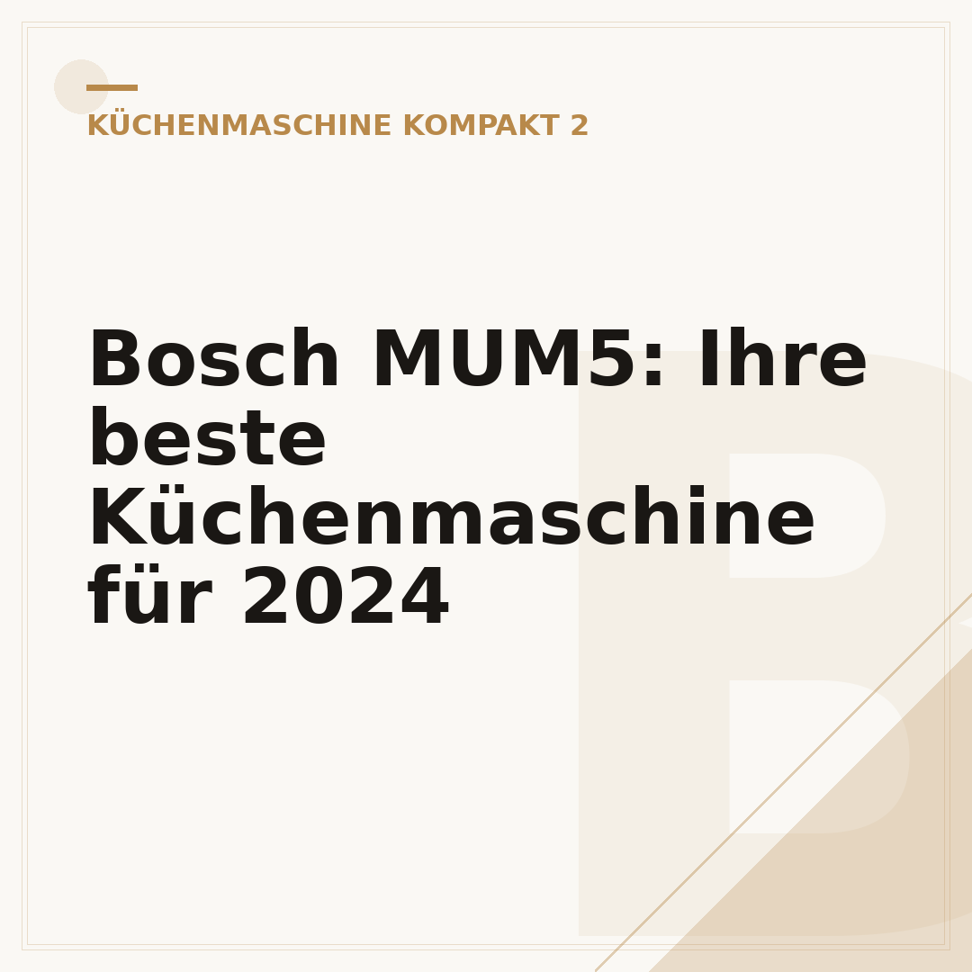 Bosch MUM5: Ihre beste Küchenmaschine für 2024