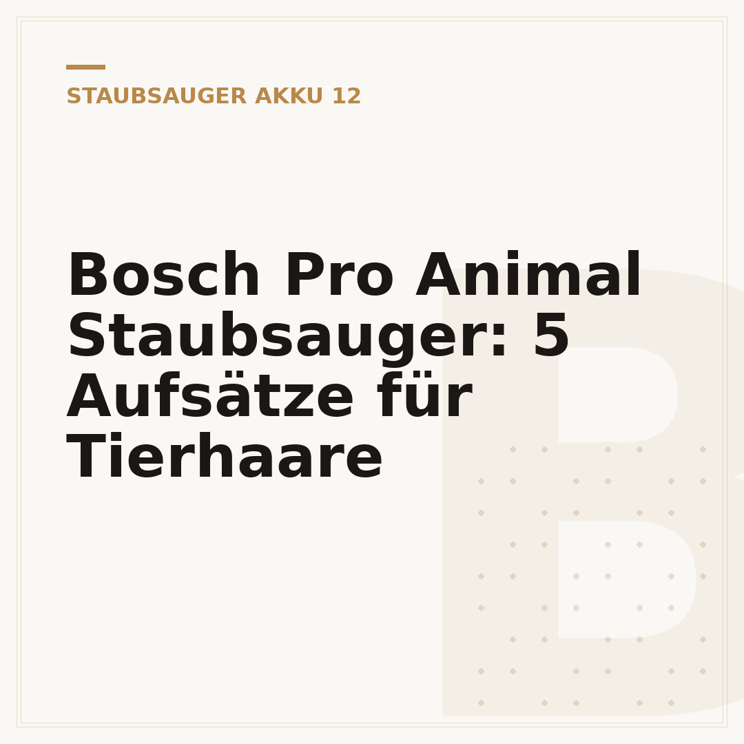 Bosch Pro Animal Staubsauger: 5 Aufsätze für Tierhaare