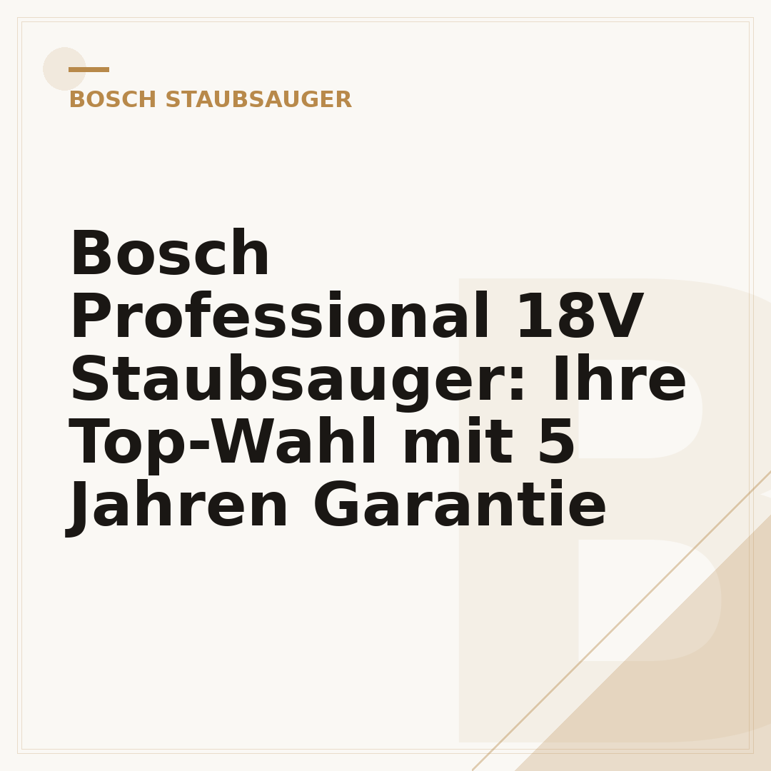Bosch Professional 18V Staubsauger: Ihre Top-Wahl mit 5 Jahren Garantie