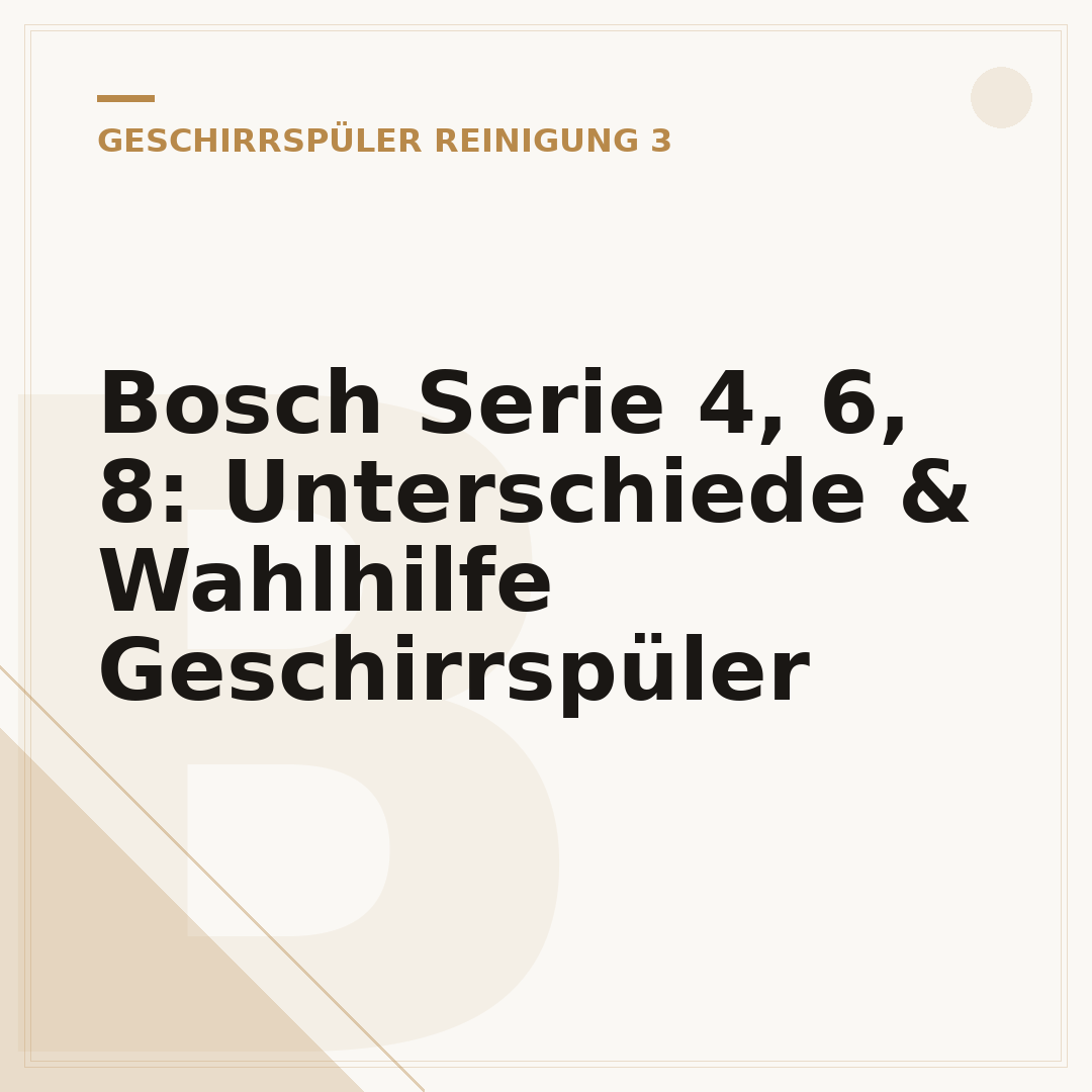 Bosch Serie 4, 6, 8: Unterschiede & Wahlhilfe Geschirrspüler