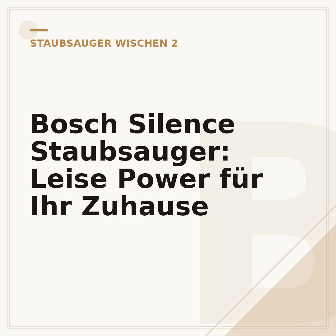 Bosch Silence Staubsauger: Leise Power für Ihr Zuhause