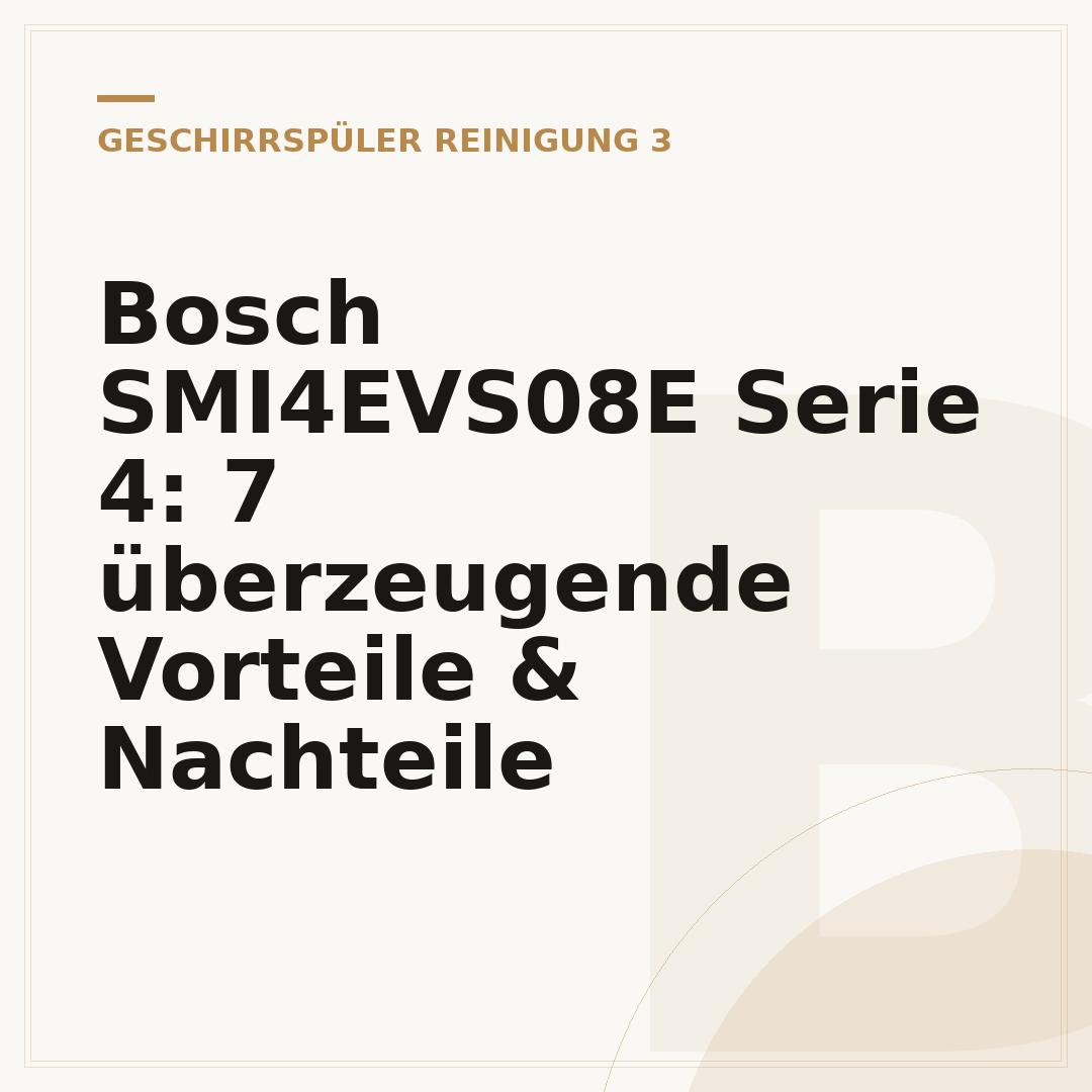 Bosch SMI4EVS08E Serie 4: 7 überzeugende Vorteile & Nachteile