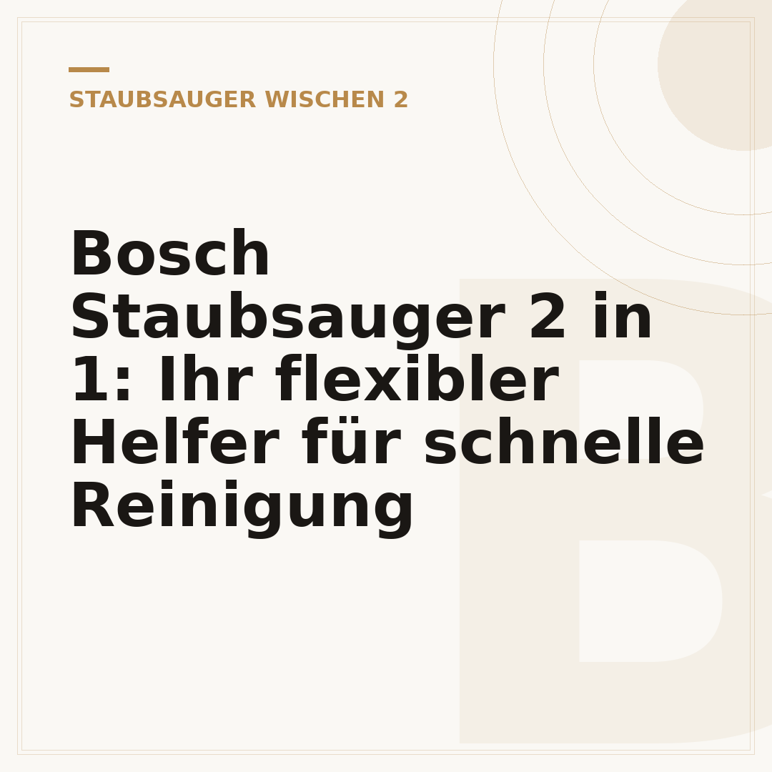 Bosch Staubsauger 2 in 1: Ihr flexibler Helfer für schnelle Reinigung