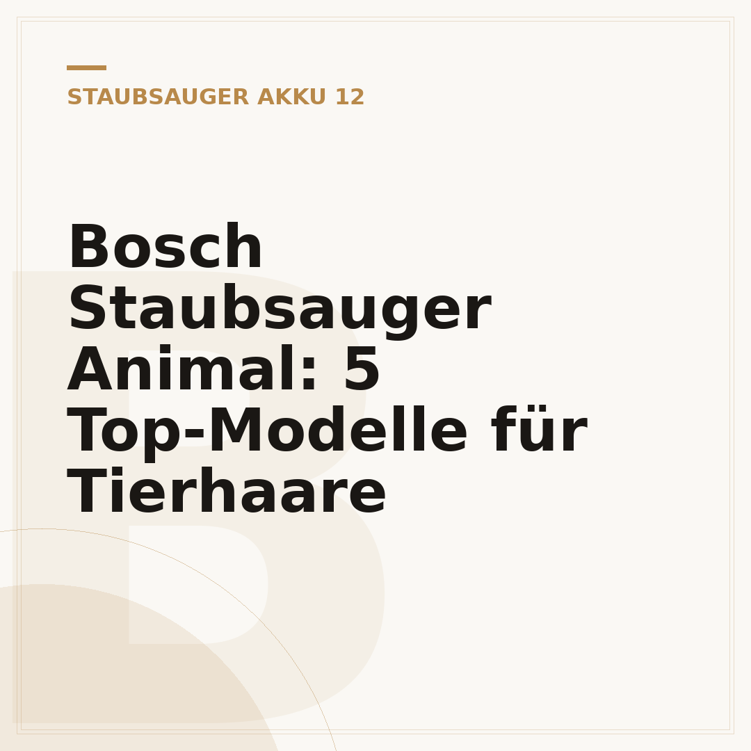 Bosch Staubsauger Animal: 5 Top-Modelle für Tierhaare