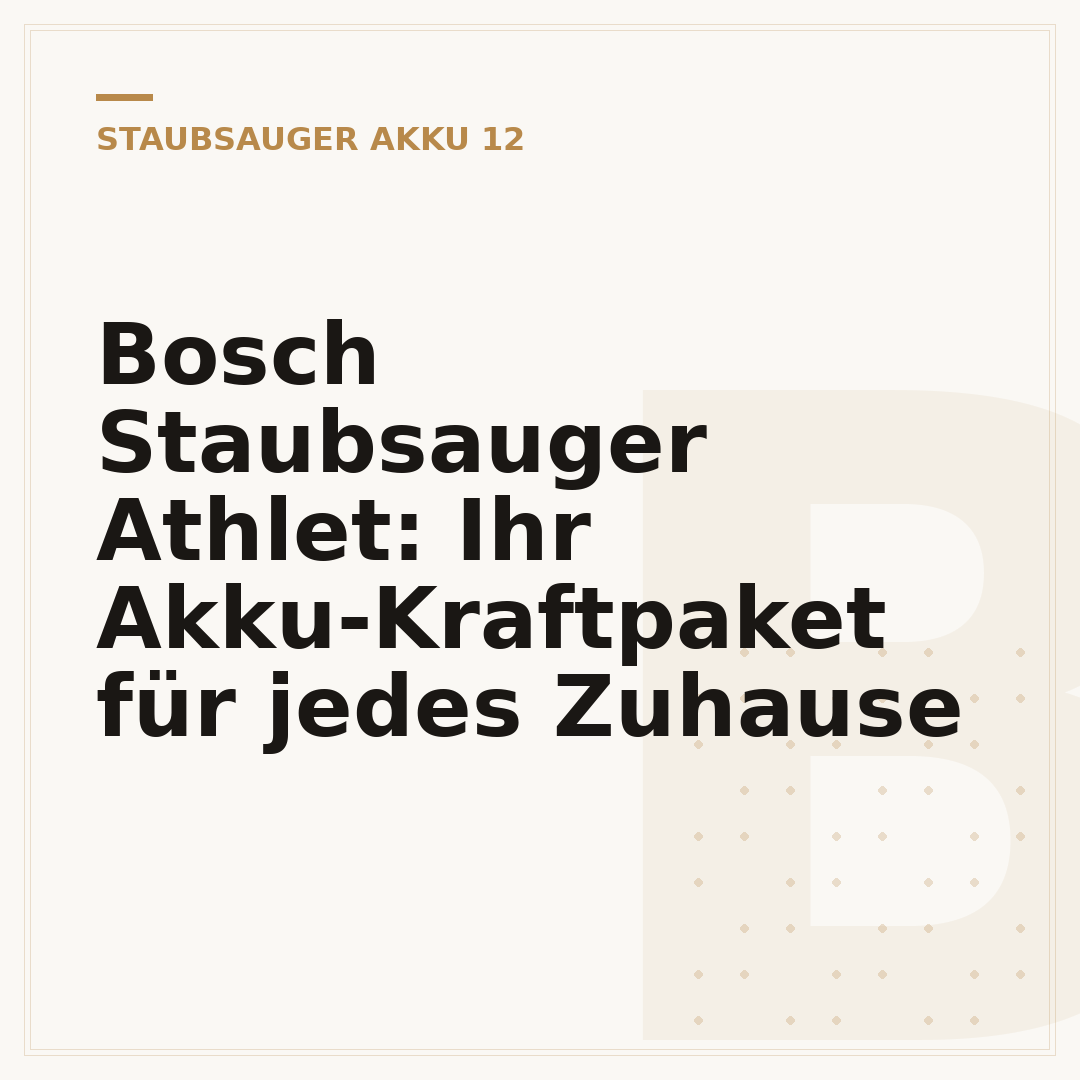 Bosch Staubsauger Athlet: Ihr Akku-Kraftpaket für jedes Zuhause