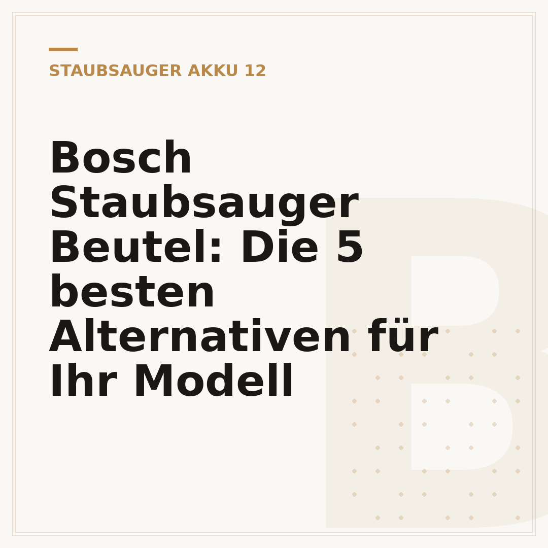 Bosch Staubsauger Beutel: Die 5 besten Alternativen für Ihr Modell
