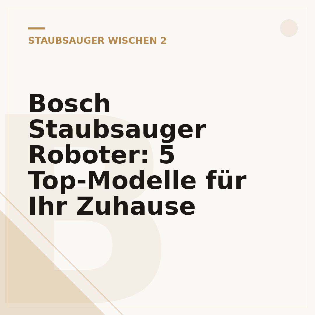 Bosch Staubsauger Roboter: 5 Top-Modelle für Ihr Zuhause
