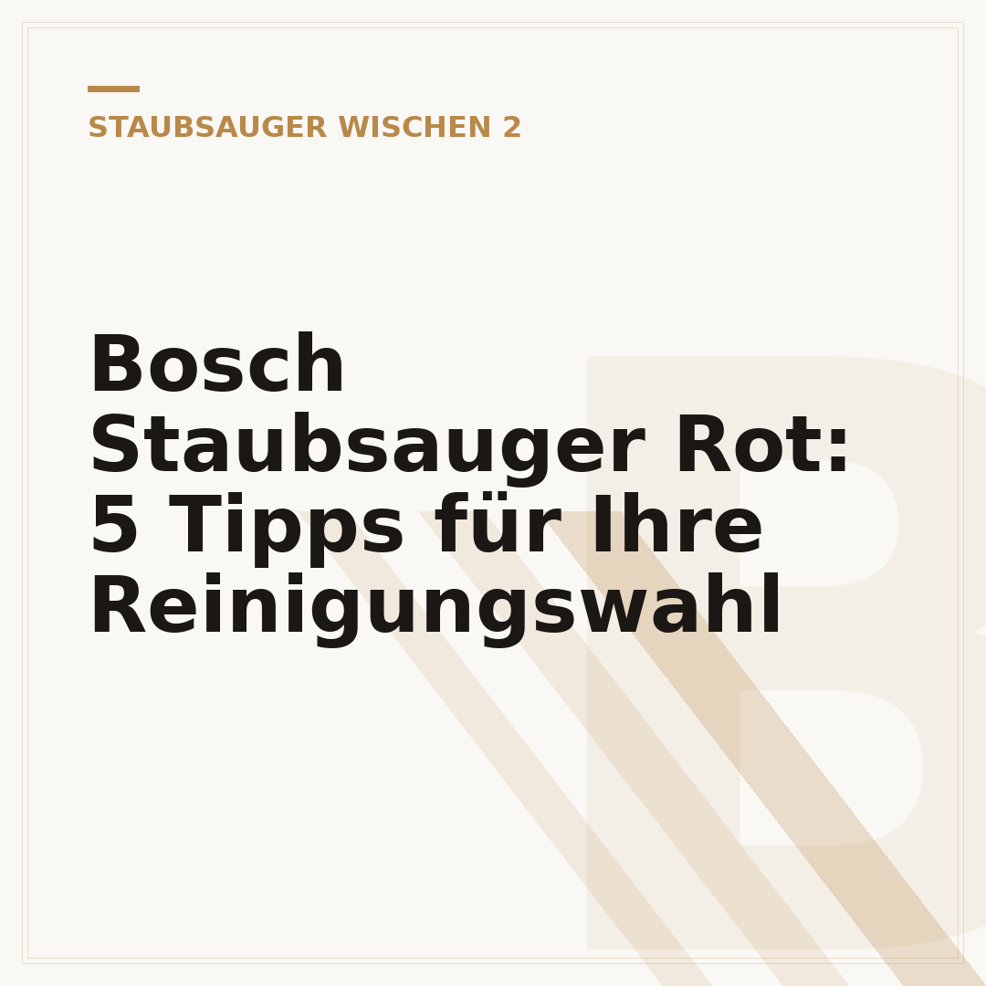 Bosch Staubsauger Rot: 5 Tipps für Ihre Reinigungswahl