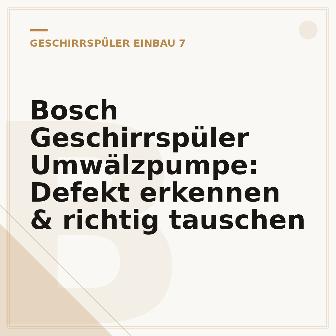 Bosch Geschirrspüler Umwälzpumpe: Defekt erkennen & richtig tauschen