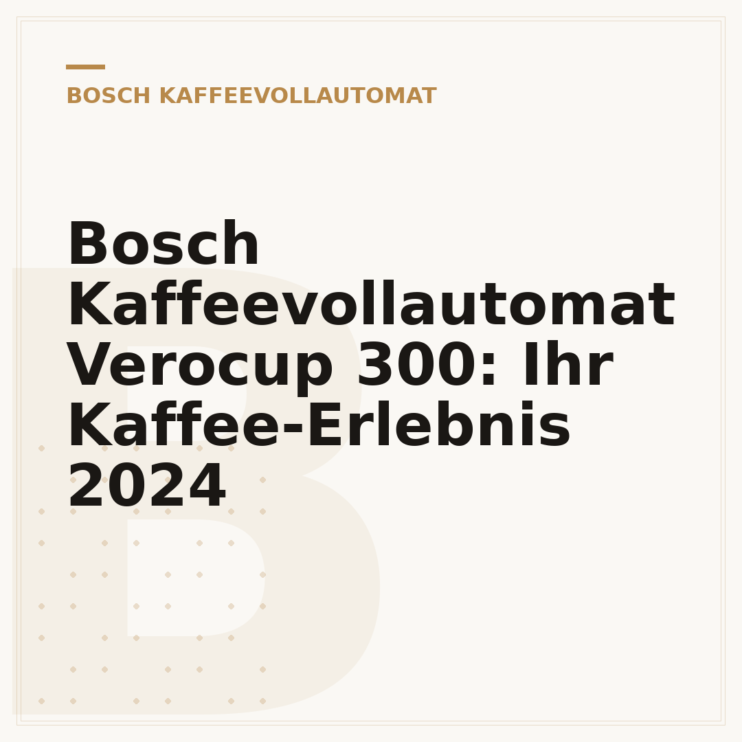Bosch Kaffeevollautomat Verocup 300: Ihr Kaffee-Erlebnis 2024