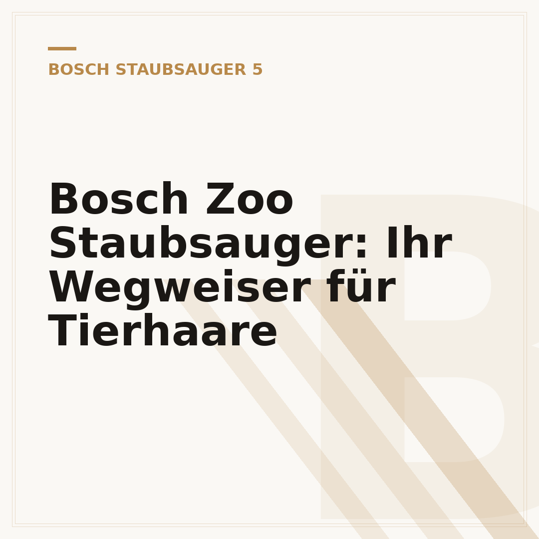 Bosch Zoo Staubsauger: Ihr Wegweiser für Tierhaare