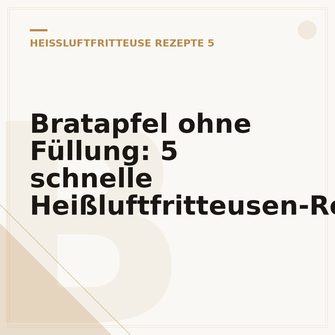 Bratapfel ohne Füllung: 5 schnelle Heißluftfritteusen-Rezepte