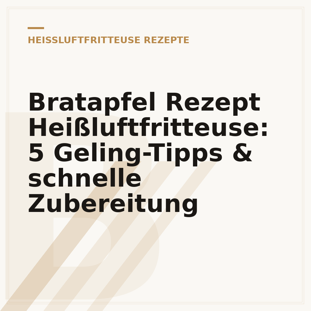 Bratapfel Rezept Heißluftfritteuse: 5 Geling-Tipps & schnelle Zubereitung