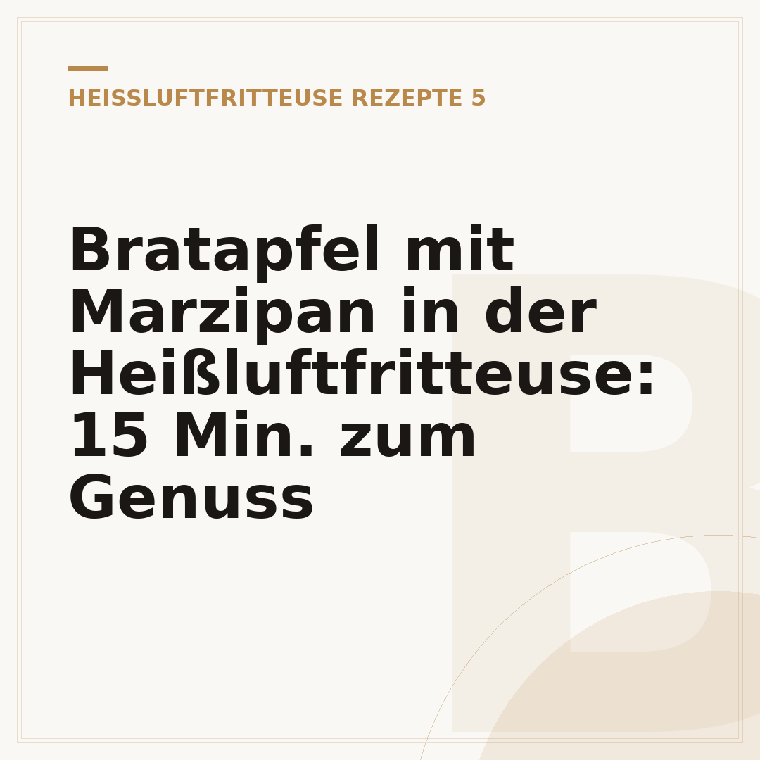 Bratapfel mit Marzipan in der Heißluftfritteuse: 15 Min. zum Genuss