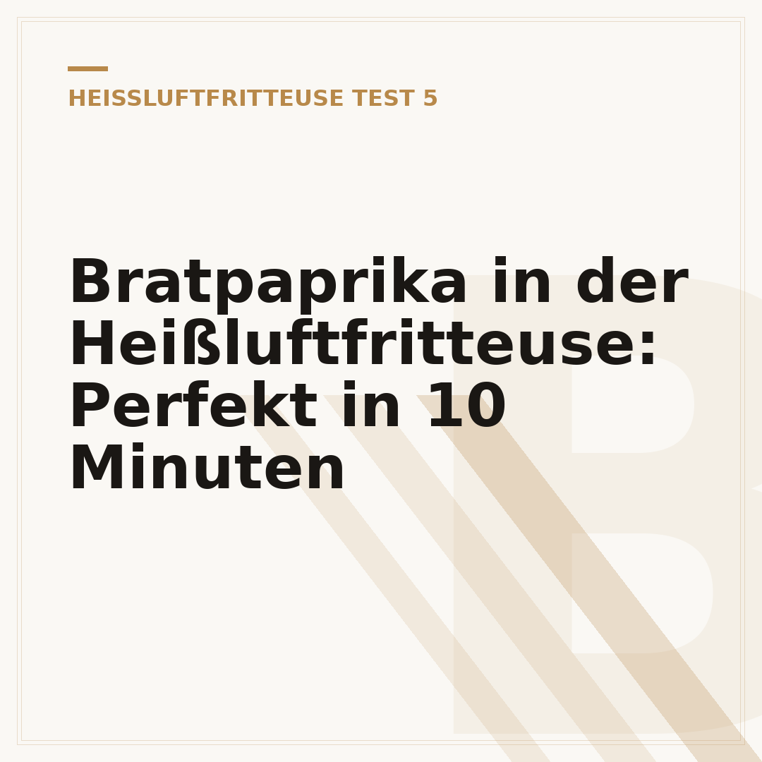 Bratpaprika in der Heißluftfritteuse: Perfekt in 10 Minuten