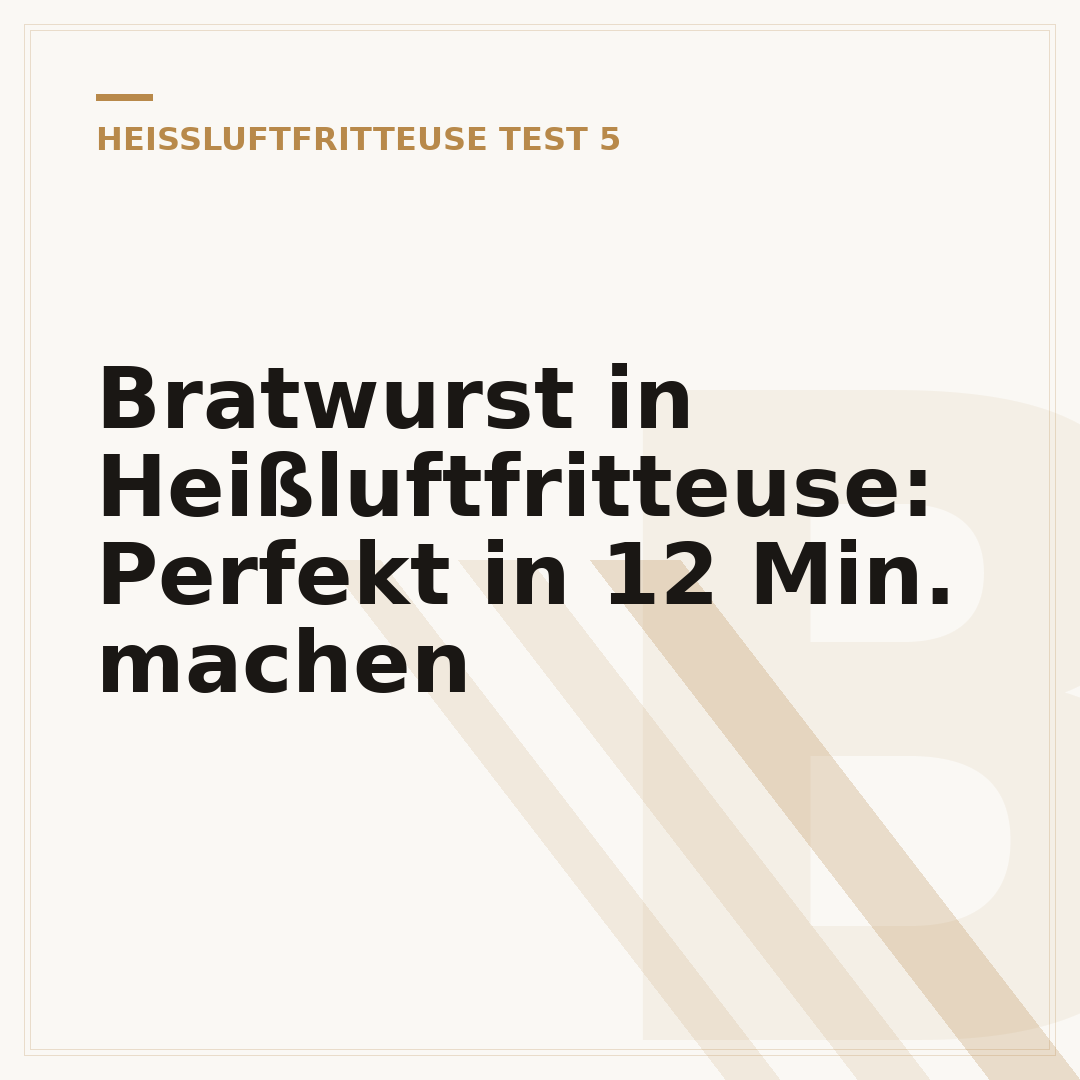 Bratwurst in Heißluftfritteuse: Perfekt in 12 Min. machen
