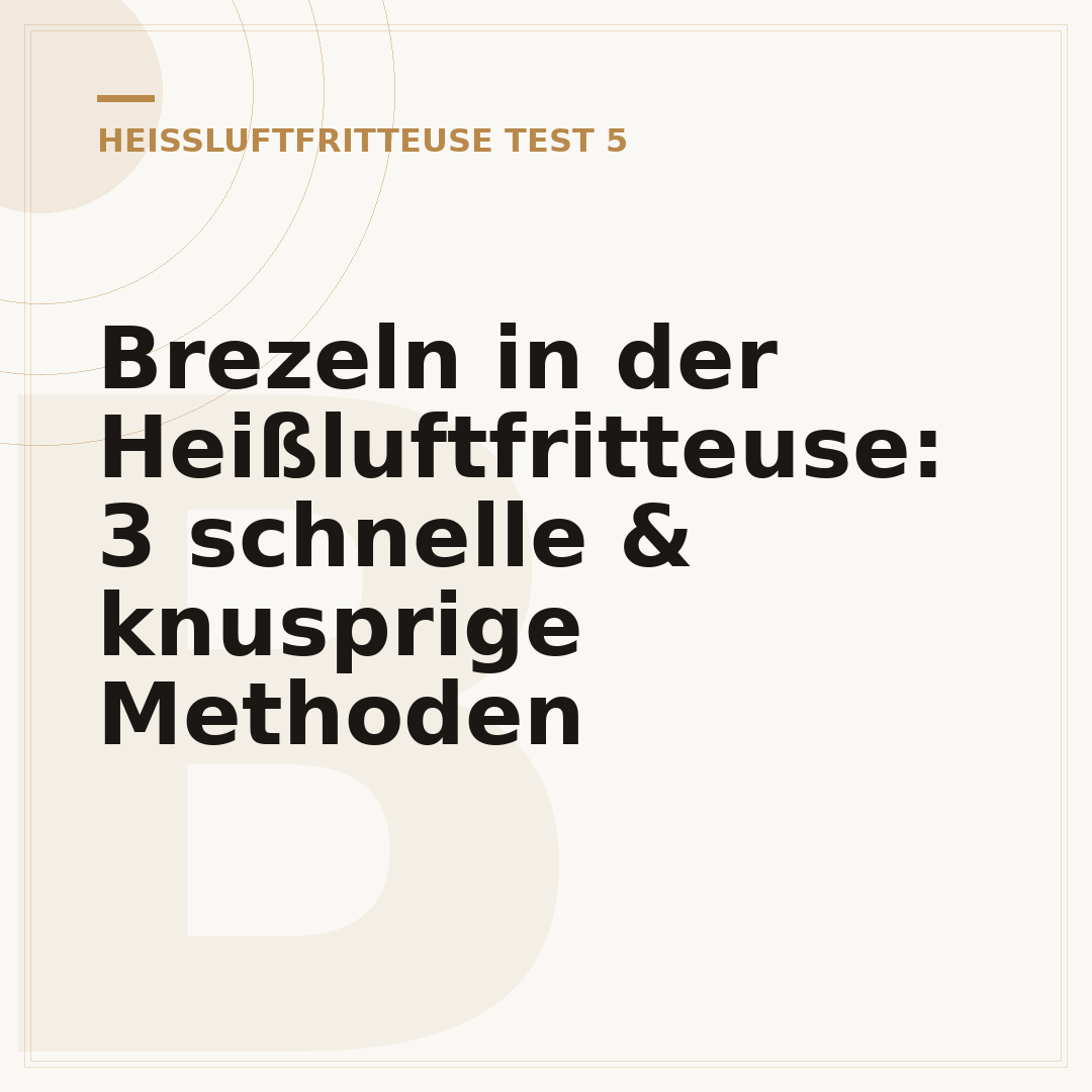 Brezeln in der Heißluftfritteuse: 3 schnelle & knusprige Methoden