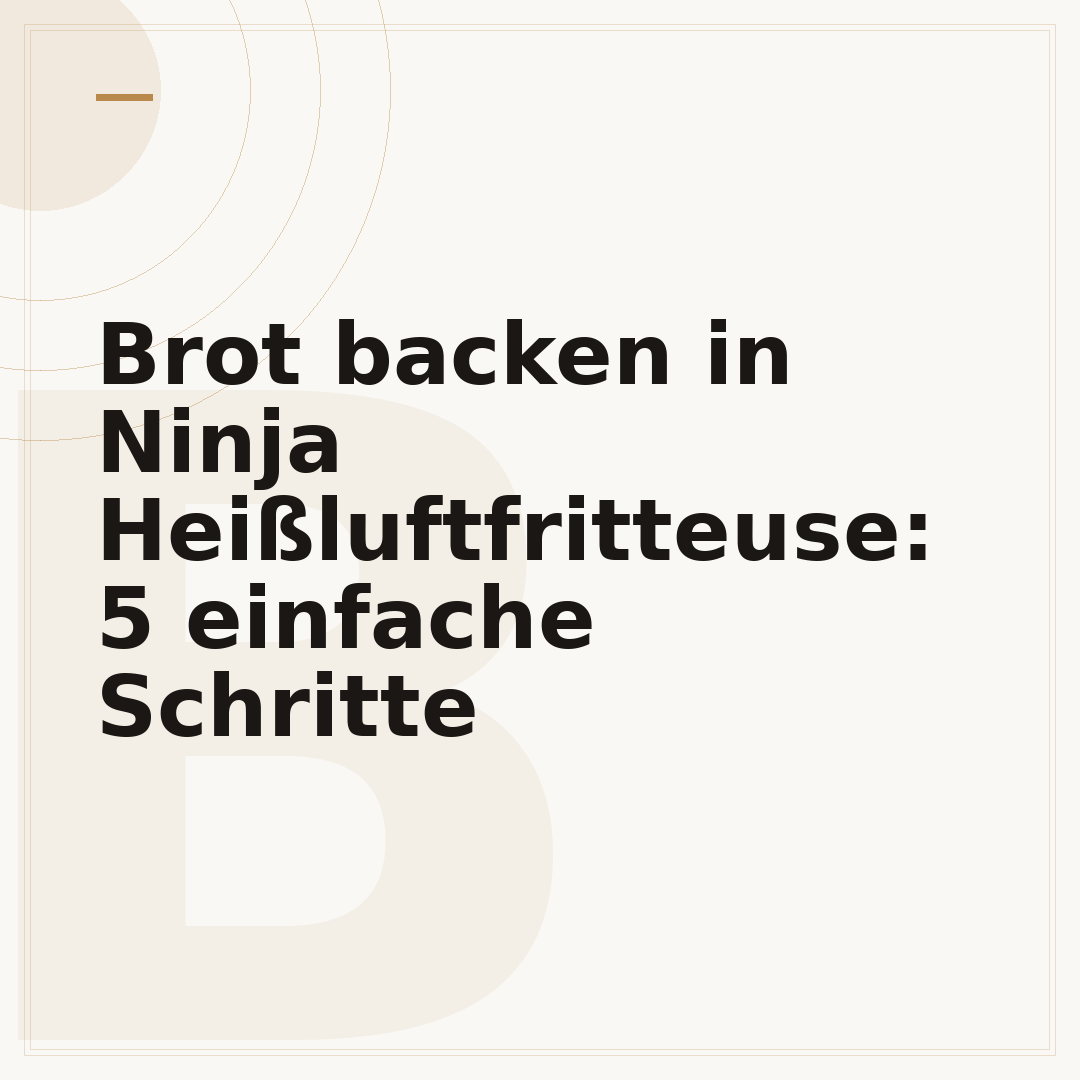 Brot backen in Ninja Heißluftfritteuse: 5 einfache Schritte