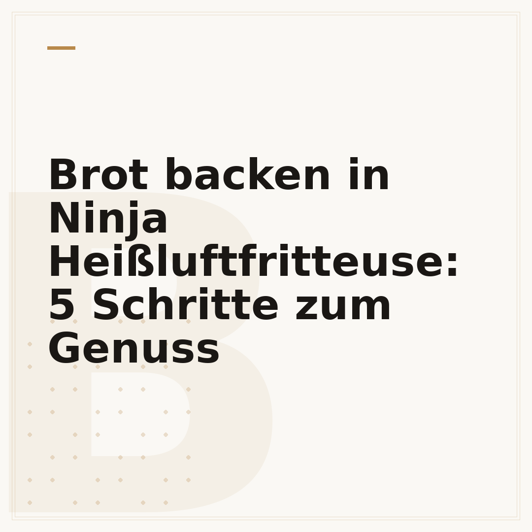 Brot backen in Ninja Heißluftfritteuse: 5 Schritte zum Genuss