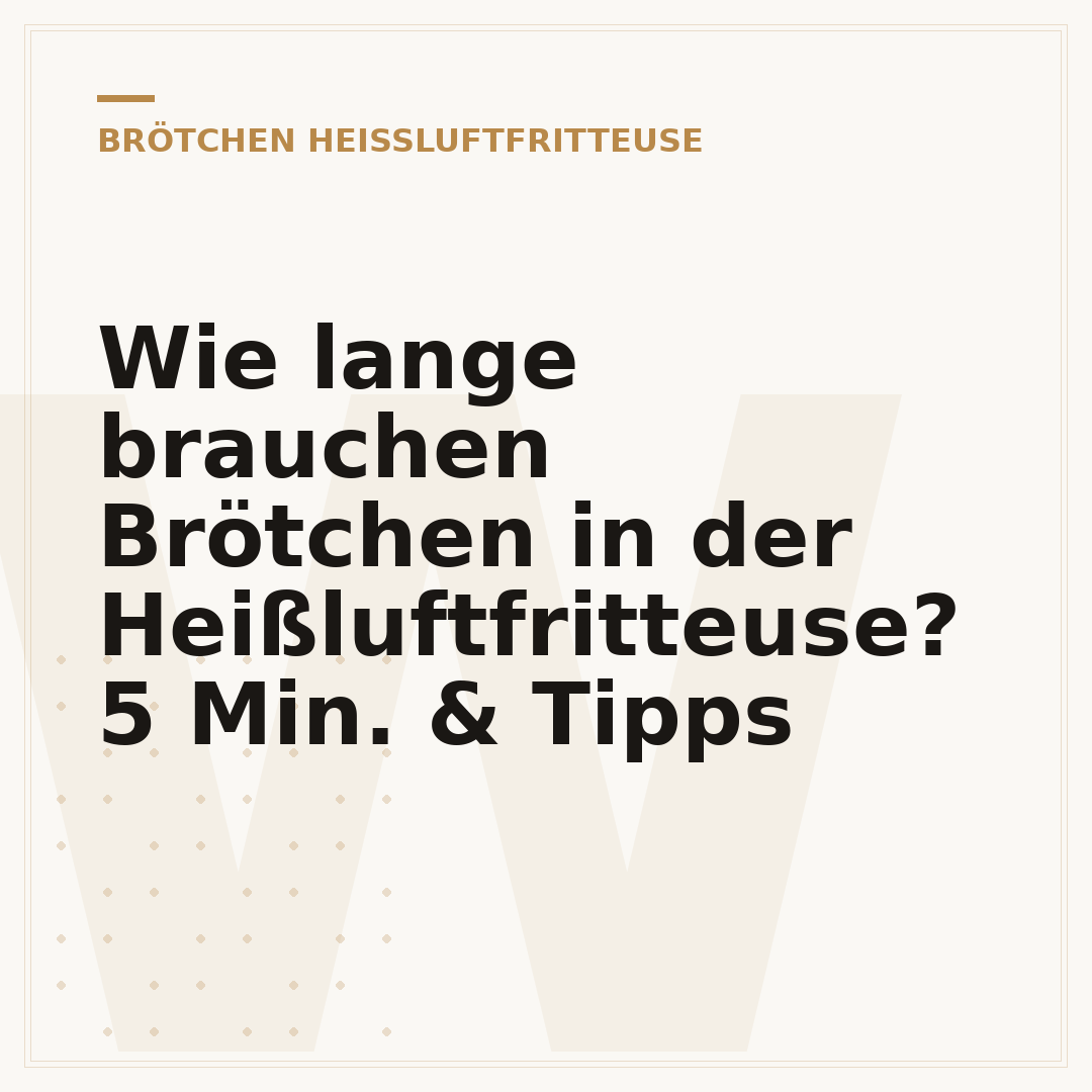 Wie lange brauchen Brötchen in der Heißluftfritteuse? 5 Min. & Tipps
