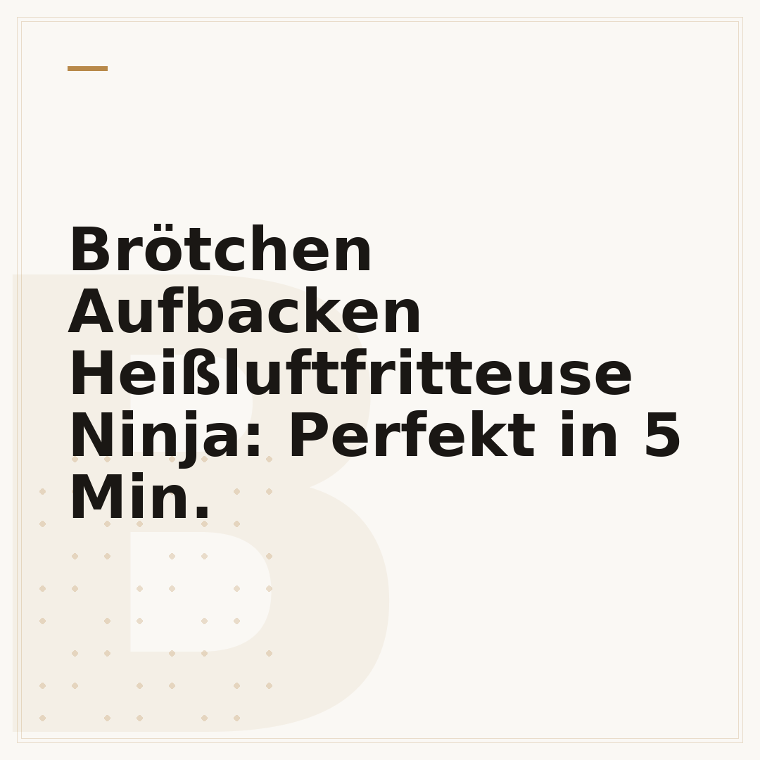 Brötchen Aufbacken Heißluftfritteuse Ninja: Perfekt in 5 Min.