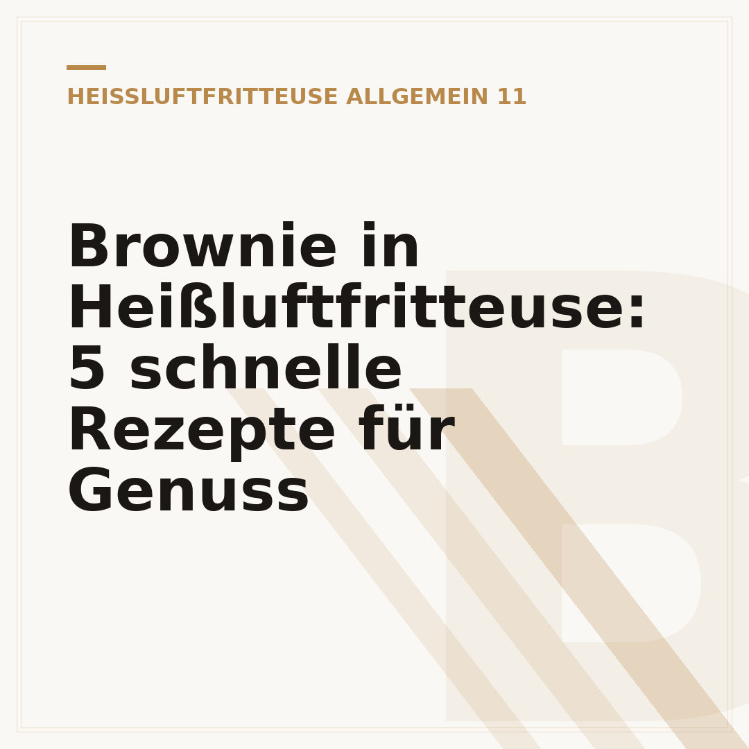 Brownie in Heißluftfritteuse: 5 schnelle Rezepte für Genuss