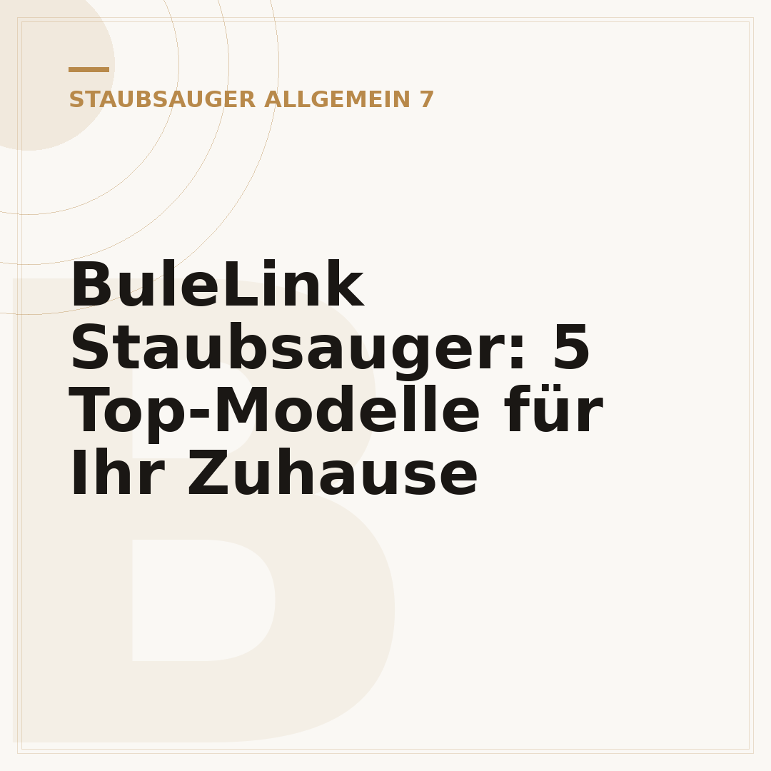 BuleLink Staubsauger: 5 Top-Modelle für Ihr Zuhause