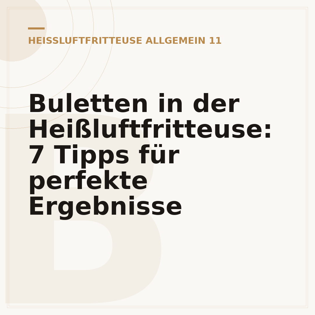 Buletten in der Heißluftfritteuse: 7 Tipps für perfekte Ergebnisse