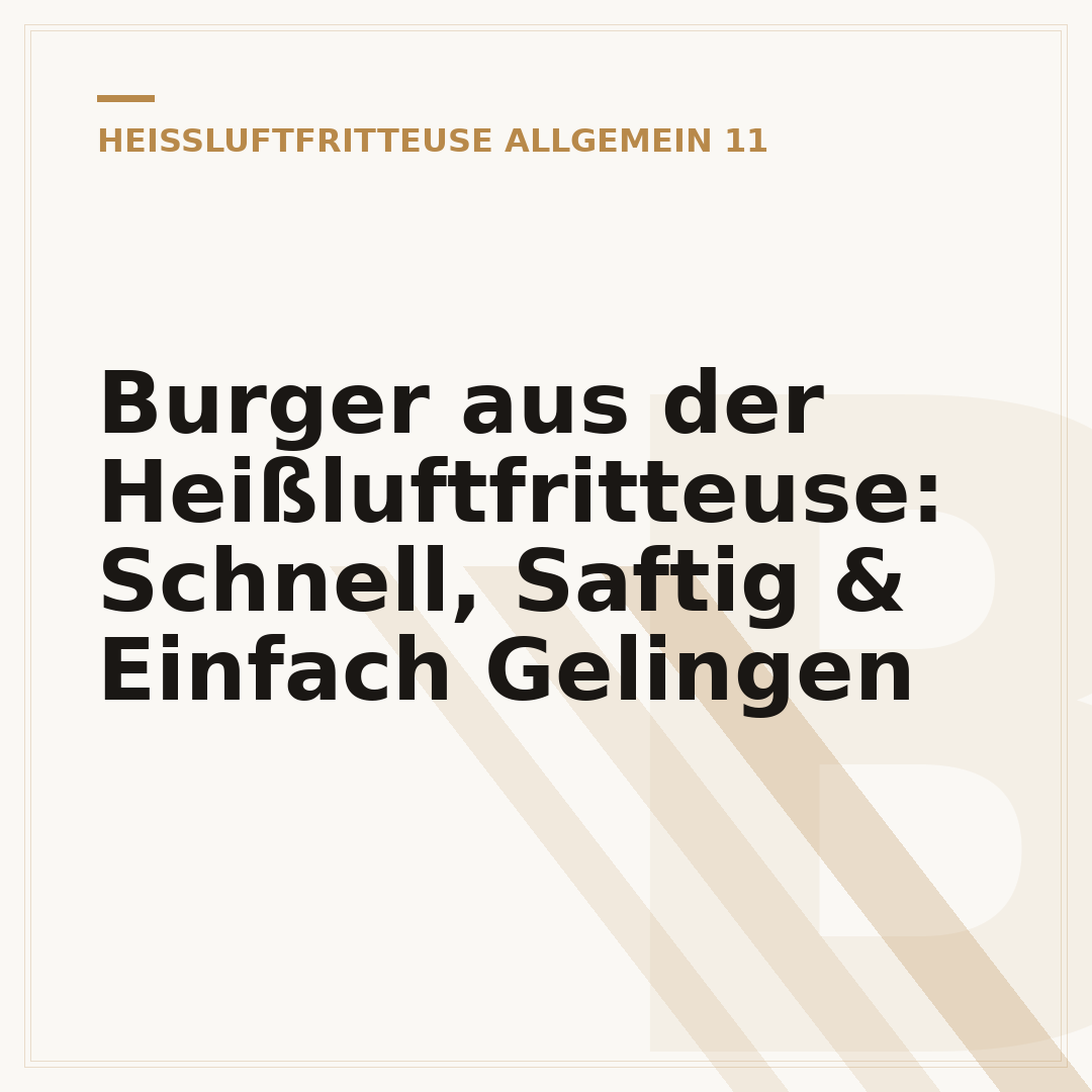 Burger aus der Heißluftfritteuse: Schnell, Saftig & Einfach Gelingen
